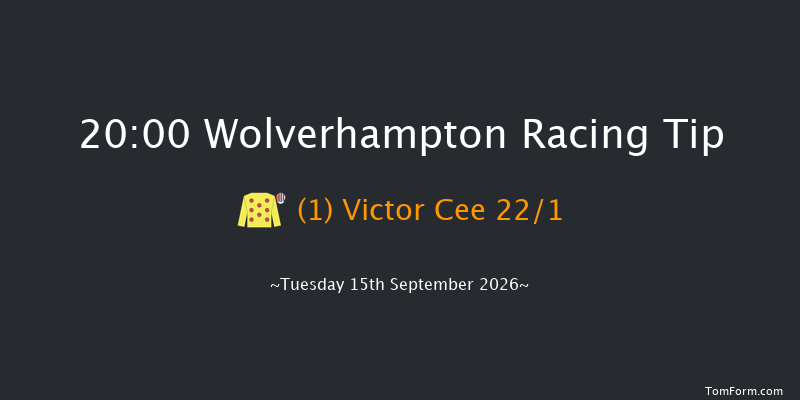 Wolverhampton 20-00 (Class 6) 5f Mon 7th Sep 2026