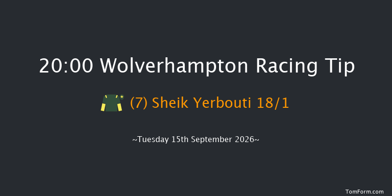 Wolverhampton 20-00 (Class 6) 5f Mon 7th Sep 2026