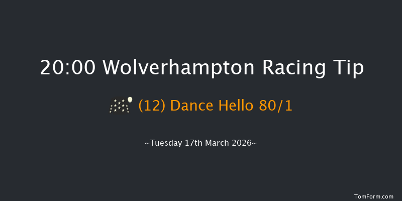 Wolverhampton 20-00 (Class 6) 6f Mon 16th Mar 2026