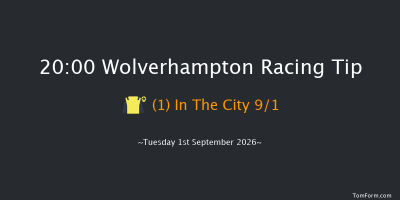 Wolverhampton 20-00 (Class 6) 6f Wed 26th Aug 2026