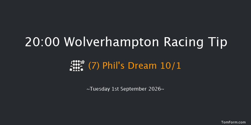 Wolverhampton 20-00 (Class 6) 6f Wed 26th Aug 2026
