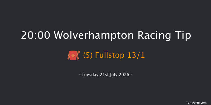 Wolverhampton 20-00 (Class 6) 7f Fri 17th Jul 2026