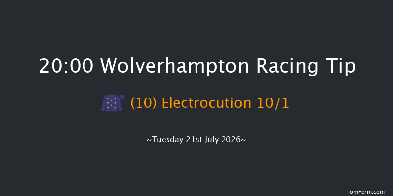 Wolverhampton 20-00 (Class 6) 7f Fri 17th Jul 2026