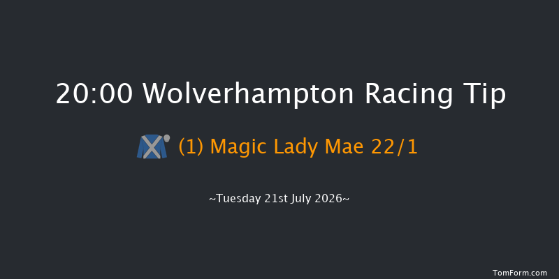 Wolverhampton 20-00 (Class 6) 7f Fri 17th Jul 2026