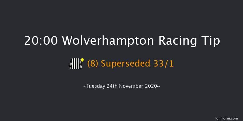 Betway Supporting Safer Gambling Week Handicap Wolverhampton 20:00 Handicap (Class 6) 5f Sun 22nd Nov 2020