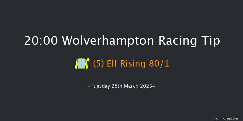 Wolverhampton 20:00 Stakes (Class 6) 6f Mon 27th Mar 2023