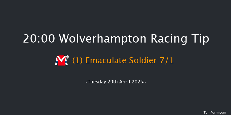 Wolverhampton 20-00 (Class 6) 15f Mon 28th Apr 2025