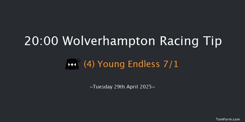 Wolverhampton 20-00 (Class 6) 15f Mon 28th Apr 2025