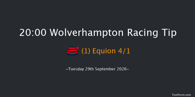 Wolverhampton 20-00 (Class 6) 8f Mon 28th Sep 2026