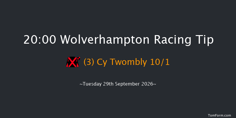 Wolverhampton 20-00 (Class 6) 8f Mon 28th Sep 2026