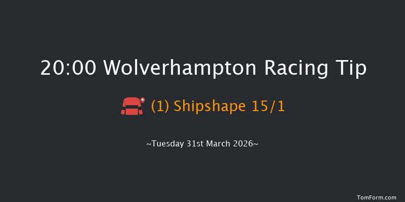 Wolverhampton 20-00 (Class 6) 13f Mon 30th Mar 2026
