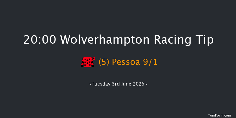 Wolverhampton 20-00 (Class 6) 8f Tue 27th May 2025