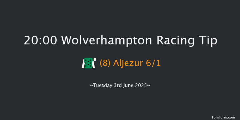 Wolverhampton 20-00 (Class 6) 8f Tue 27th May 2025