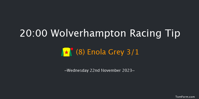 Wolverhampton 20:00 Handicap (Class 5) 9f Tue 21st Nov 2023