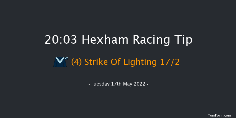 Hexham 20:03 Handicap Chase (Class 5) 20f Sat 7th May 2022
