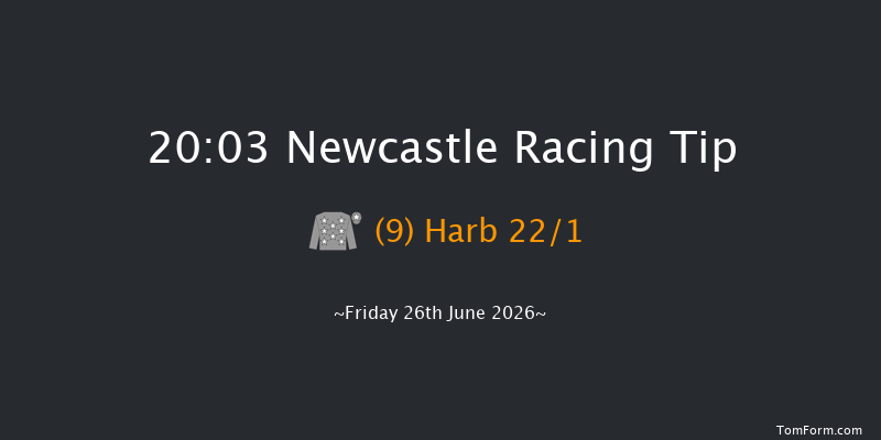 Newcastle 20-03 (Class 5) 5f Thu 25th Jun 2026