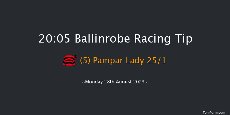 Ballinrobe 20:05 NH Flat Race 16f Mon 14th Aug 2023