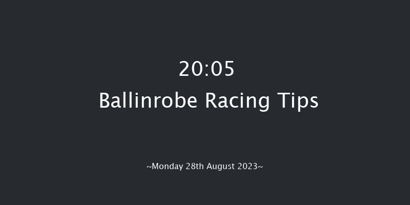 Ballinrobe 20:05 NH Flat Race 16f Mon 14th Aug 2023