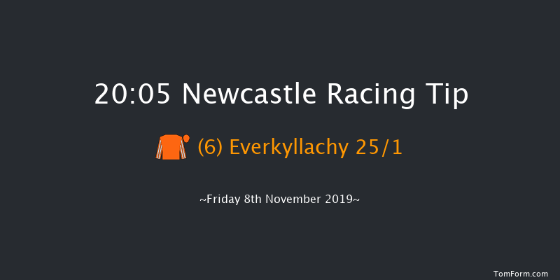 Newcastle 20:05 Handicap (Class 6) 5f Mon 4th Nov 2019