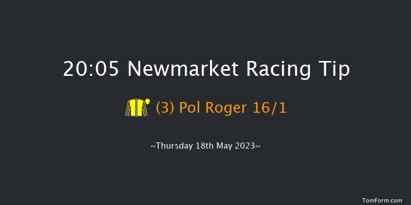 Newmarket 20:05 Handicap (Class 4) 10f Sun 7th May 2023