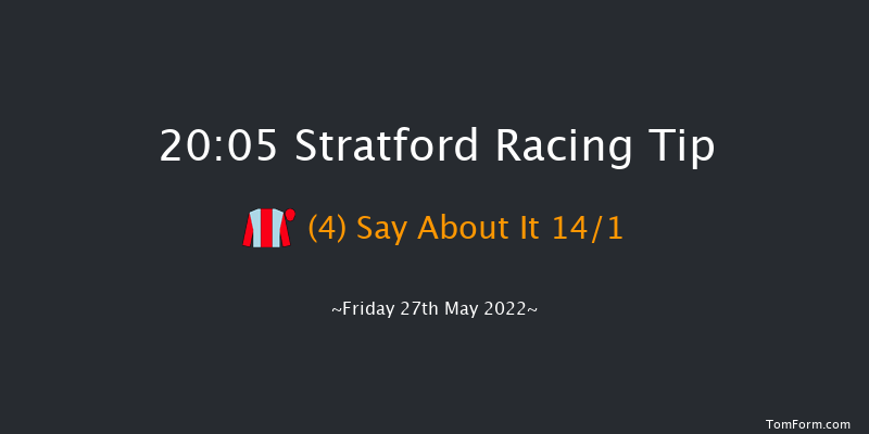 Stratford 20:05 Hunter Chase (Class 4) 23f Sat 21st May 2022