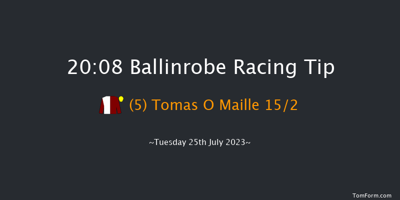 Ballinrobe 20:08 NH Flat Race 16f Mon 24th Jul 2023