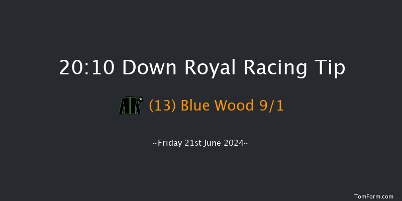Down Royal  20:10 Handicap 7f Fri 31st May 2024