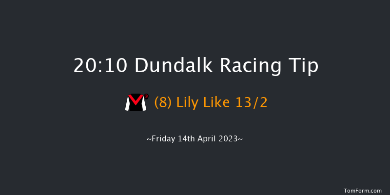 Dundalk 20:10 Handicap 7f Tue 11th Apr 2023