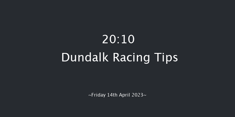 Dundalk 20:10 Handicap 7f Tue 11th Apr 2023