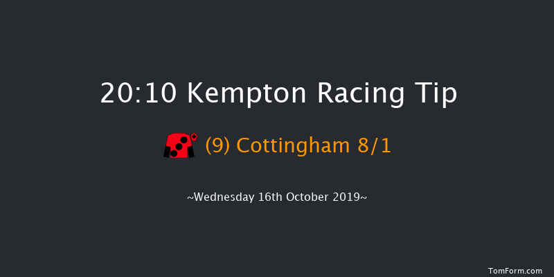 Kempton 20:10 Handicap (Class 6) 7f Tue 15th Oct 2019