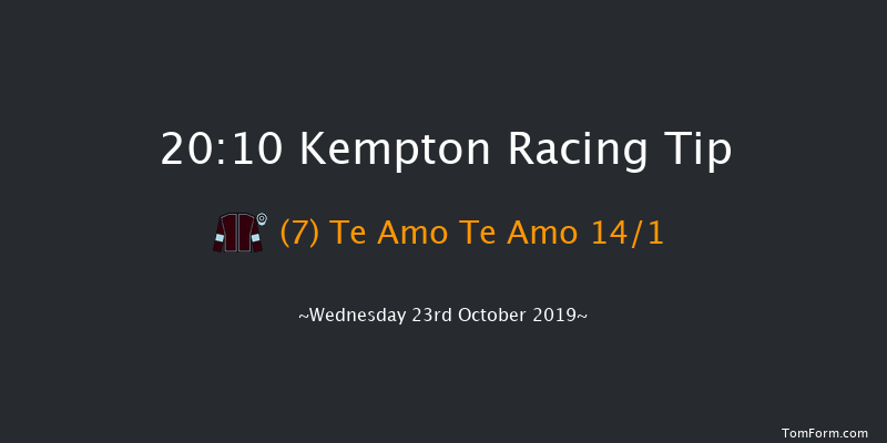 Kempton 20:10 Handicap (Class 6) 6f Tue 22nd Oct 2019