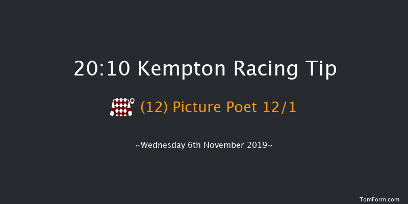Kempton 20:10 Handicap (Class 6) 12f Tue 5th Nov 2019