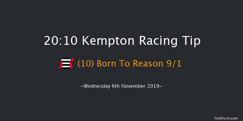 Kempton 20:10 Handicap (Class 6) 12f Tue 5th Nov 2019
