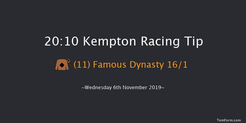 Kempton 20:10 Handicap (Class 6) 12f Tue 5th Nov 2019