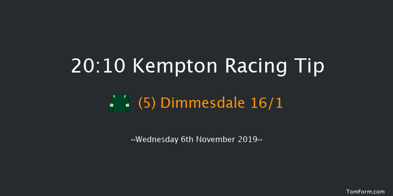 Kempton 20:10 Handicap (Class 6) 12f Tue 5th Nov 2019