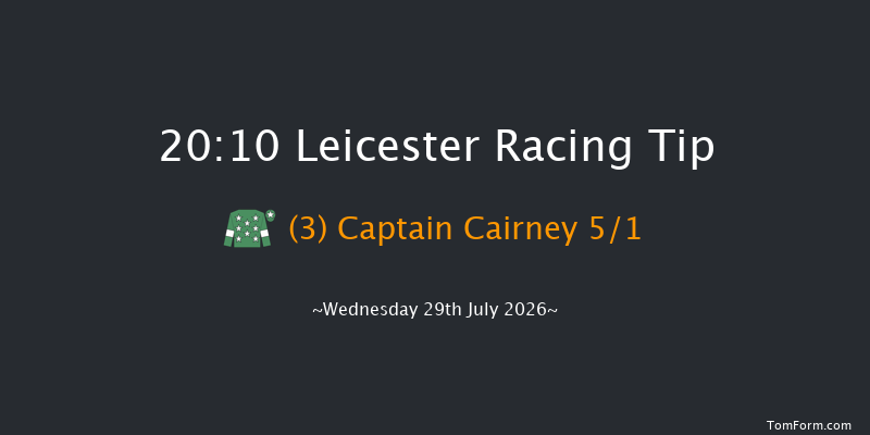 Leicester 20-10 (Class 6) 11f Wed 22nd Jul 2026