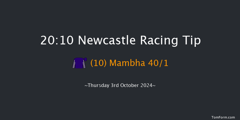 Newcastle  20:10 Handicap (Class 6) 8f Tue 1st Oct 2024