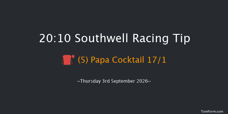 Southwell 20-10 (Class 4) 6f Mon 31st Aug 2026