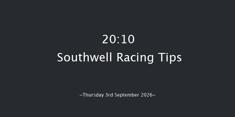 Southwell 20-10 (Class 4) 6f Mon 31st Aug 2026