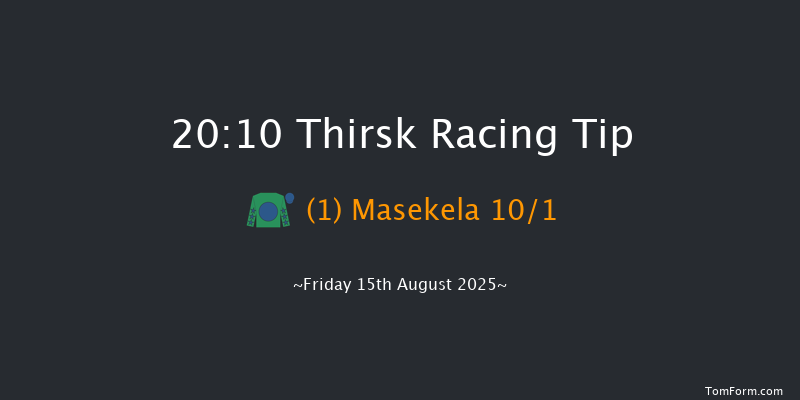 Thirsk 20-10 (Class 6) 12f Fri 8th Aug 2025