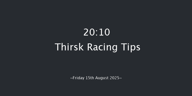 Thirsk 20-10 (Class 6) 12f Fri 8th Aug 2025