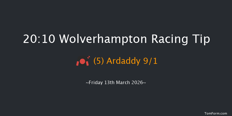 Wolverhampton 20-10 (Class 6) 7f Tue 10th Mar 2026
