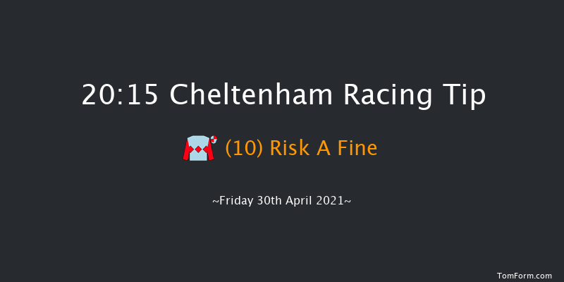100% RacingTV Profits Back To Racing Open Hunters' Chase Cheltenham 20:15 Hunter Chase (Class 5) 21f Thu 15th Apr 2021