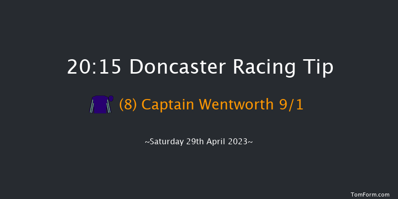 Doncaster 20:15 Handicap (Class 6) 6f Fri 28th Apr 2023