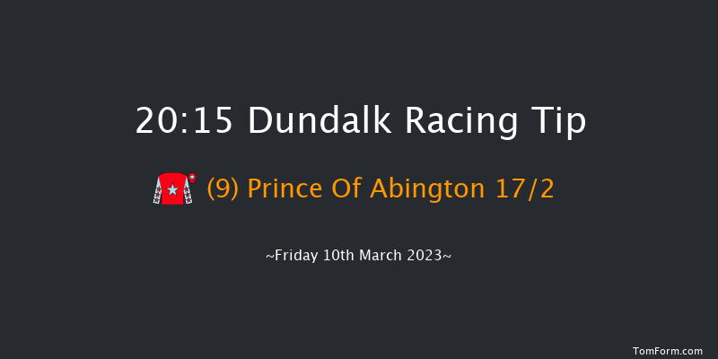 Dundalk 20:15 Handicap 6f Fri 3rd Mar 2023