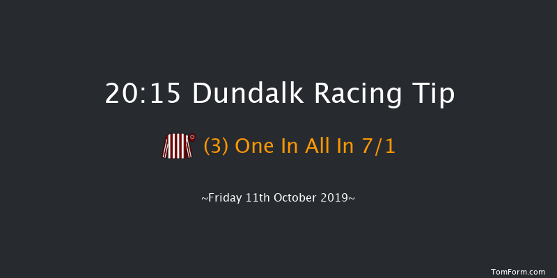 Dundalk 20:15 Handicap 11f Fri 4th Oct 2019