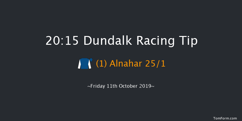 Dundalk 20:15 Handicap 11f Fri 4th Oct 2019