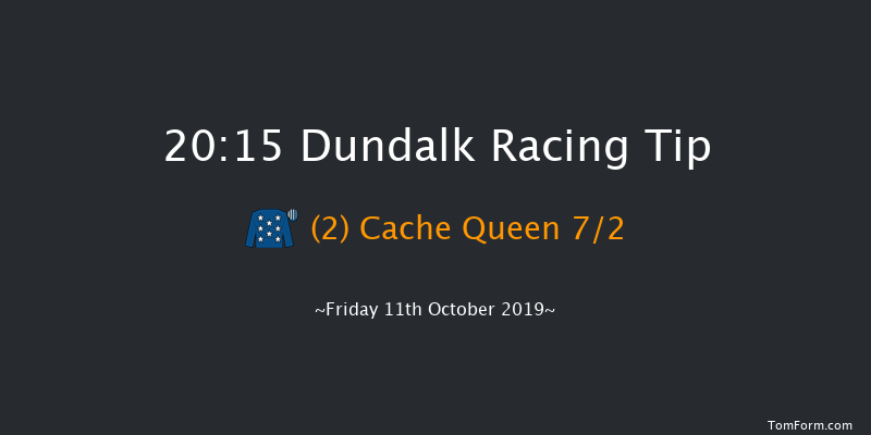 Dundalk 20:15 Handicap 11f Fri 4th Oct 2019