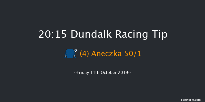 Dundalk 20:15 Handicap 11f Fri 4th Oct 2019