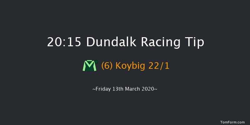 Floodlit Fridays Continue At Dundalk Stadium Handicap Dundalk 20:15 Handicap 8f Fri 6th Mar 2020